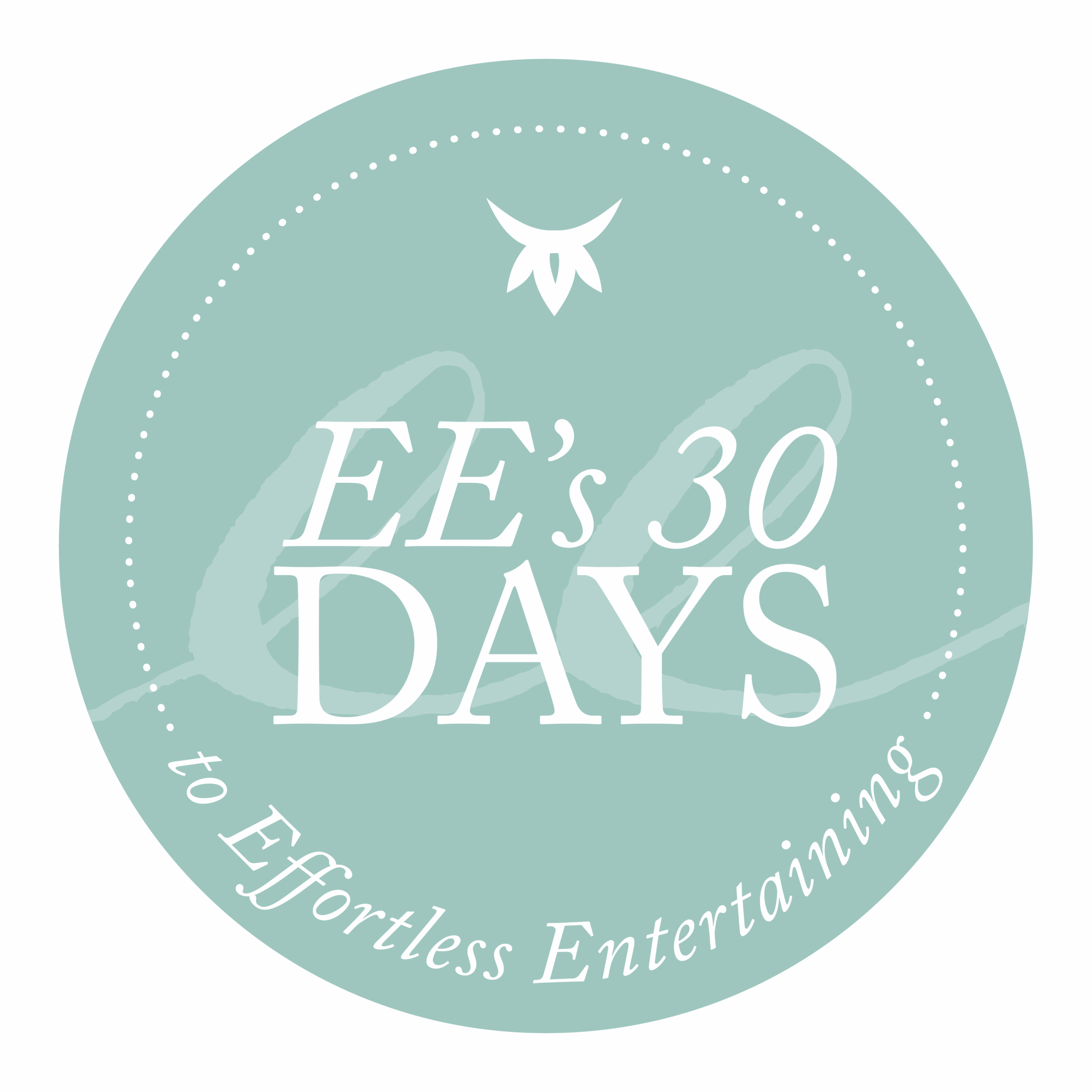 EE’s 30 Days to Effortless Entertaining
